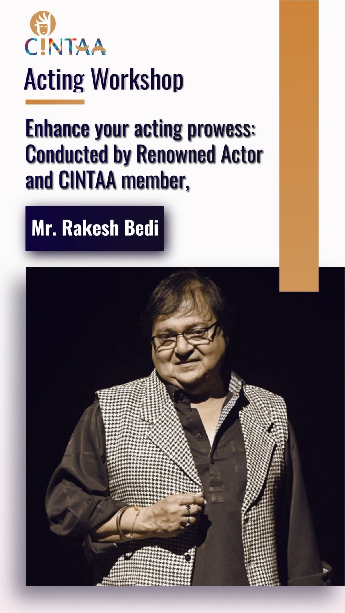 Rakesh Bedi Leads Power-Packed Acting Workshop Rakesh Bedi inspires CINTAA members with laughter, learning and unforgettable insights