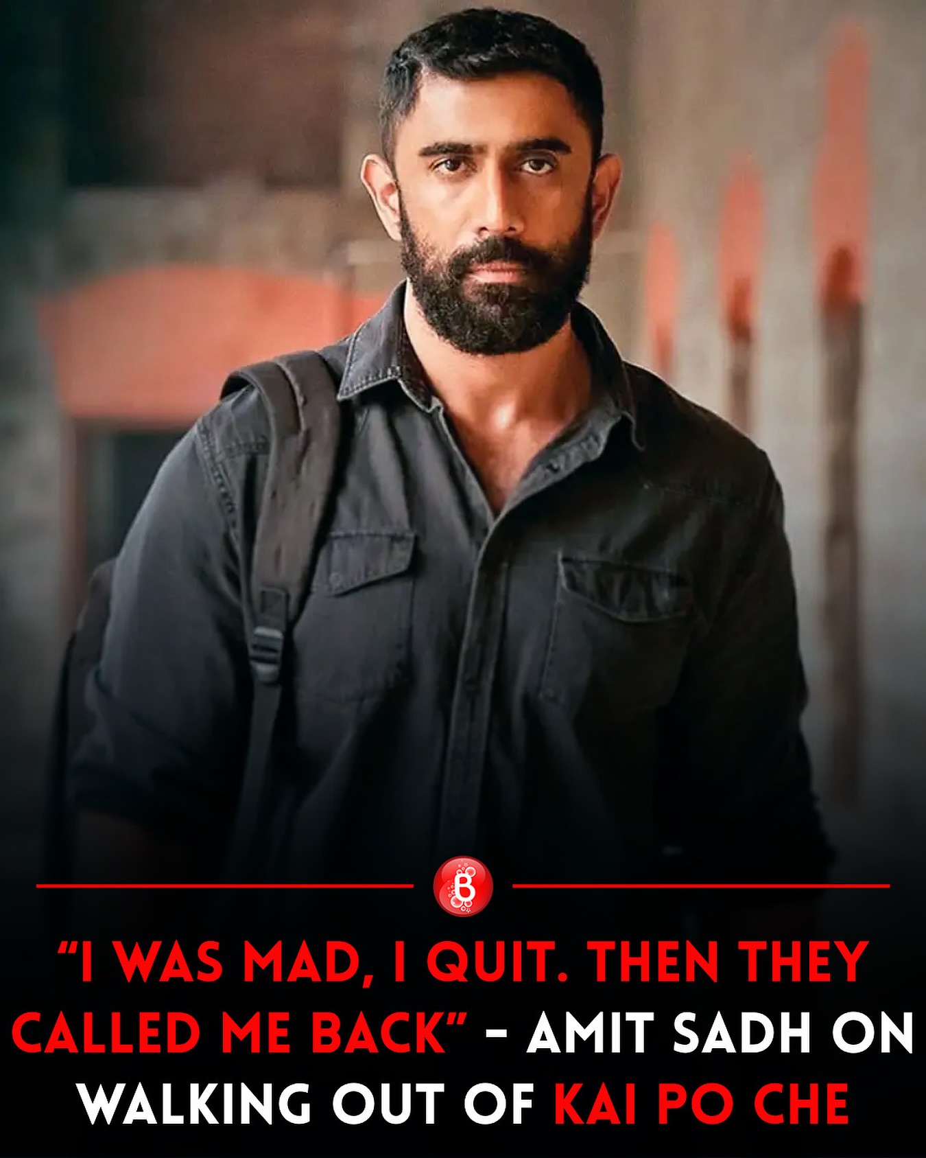 Amit Sadh Nearly Quit Kai Po Che On Day 1 Amit Sadh reveals a fierce conflict on set that nearly deprived him of a landmark role Wow