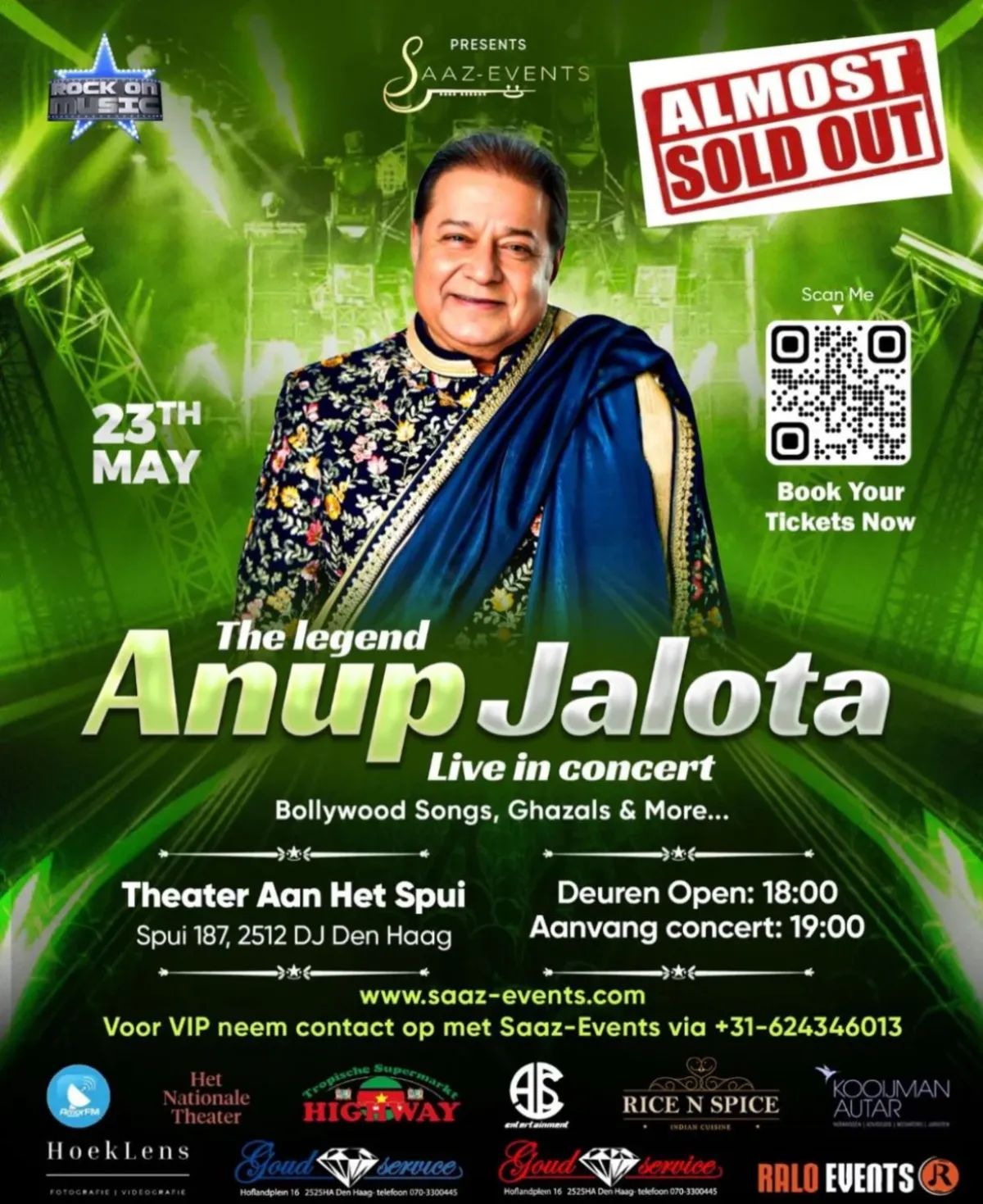 Anup Jalota Live In The Hague A musical night of Bollywood, Ghazals, and Bhajans awaits you in The Hague. Seats sell out!