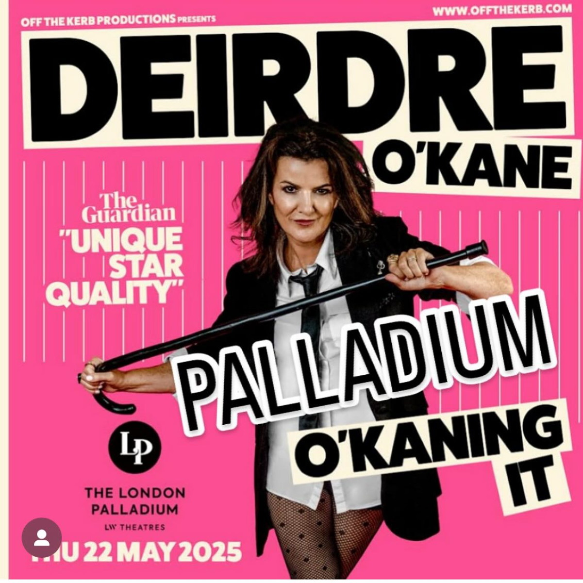 Deirdre O’ Kane Boards For London Show Renowned comic departs for a prime night at the London Palladium; tickets almost out. Now!