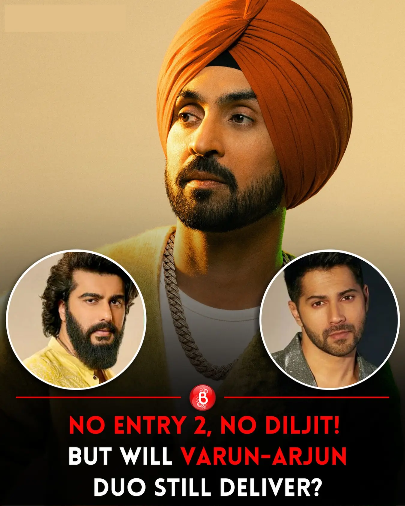 Diljit Dosanjh Exits No Entry 2 Over Creative Differences Boney Kapoor's sequel now seeks a replacement as creative differences push Dosanjh away.!!