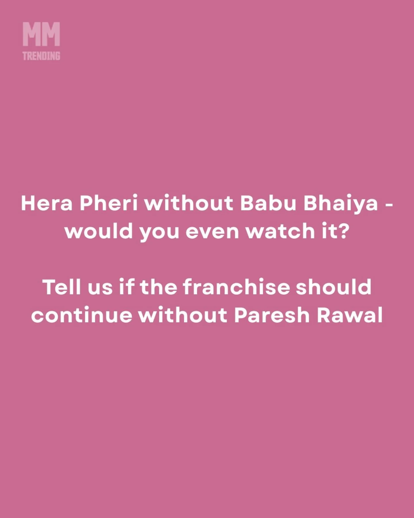 Paresh Rawal Exits Hera Pheri 3, Fans In Turmoil