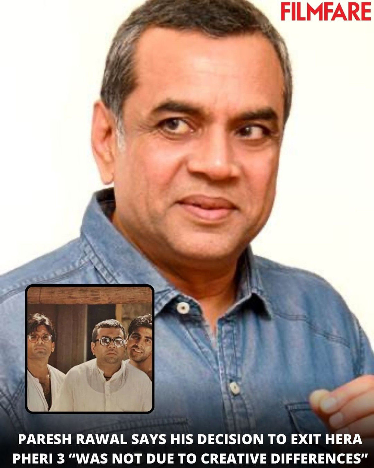 Paresh Rawal Explains Hera Pheri 3 Exit Paresh Rawal clarifies his exit from Hera Pheri 3, dismissing creative differences rumors.