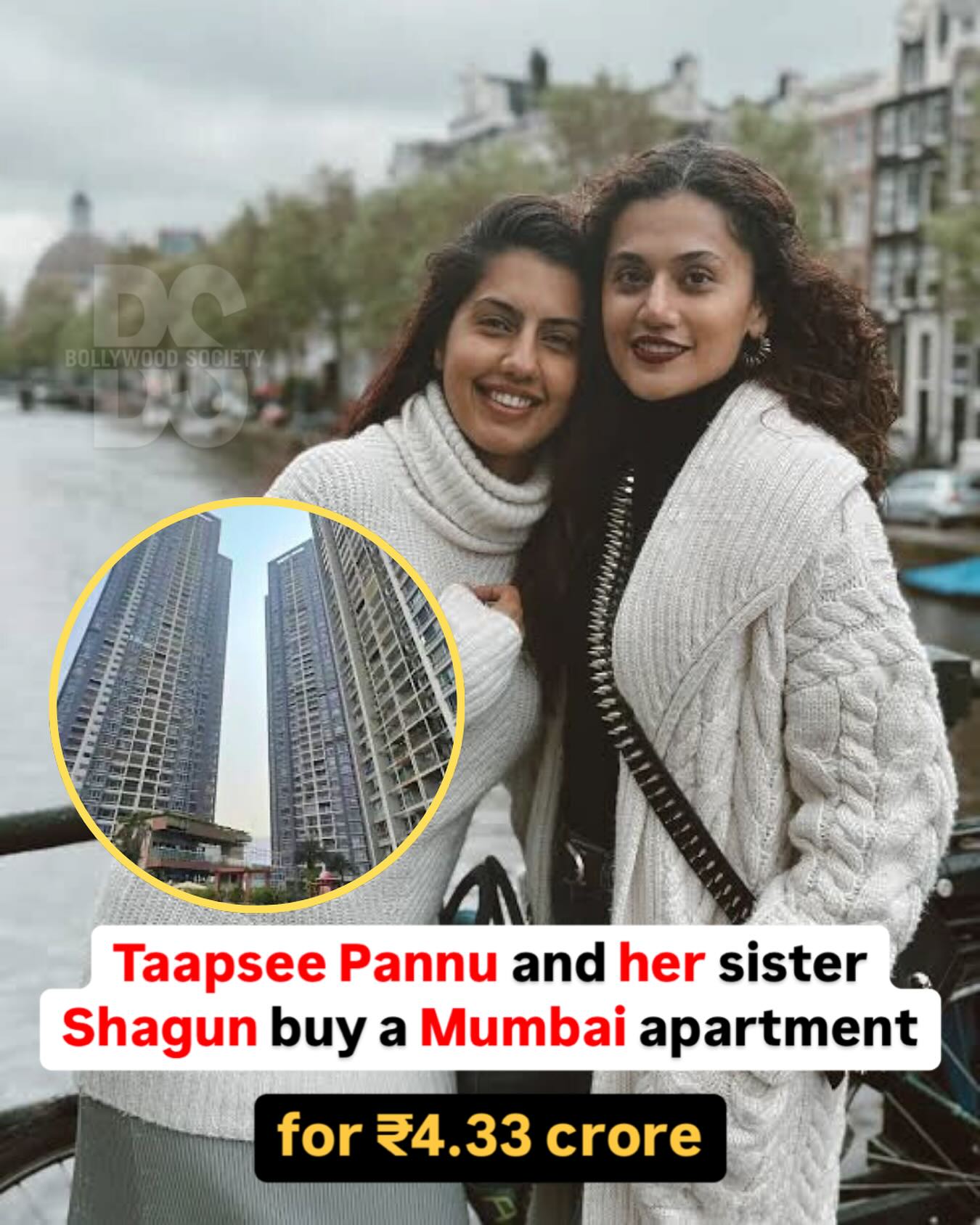 Taapsee Pannu, Sister Buy Luxury Apartment In Mumbai Mumbai’s new luxury home purchase marks a major milestone for the Pannu sisters in style.!