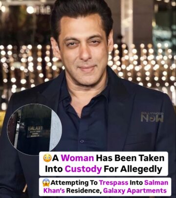 Woman Detained at Salman Khan’s Residence