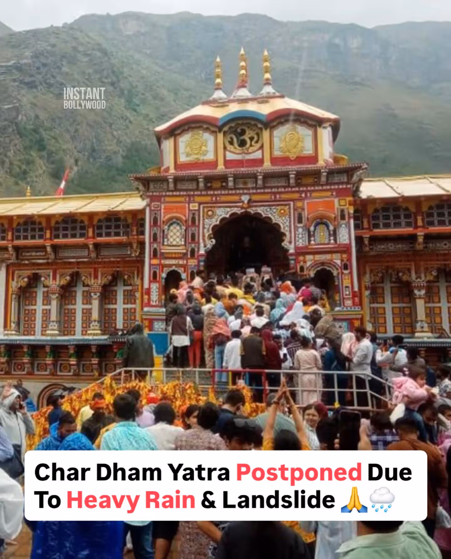 Heavy rains force delay in Char Dham Yatra due to safety concerns for pilgrims in Uttarakhand