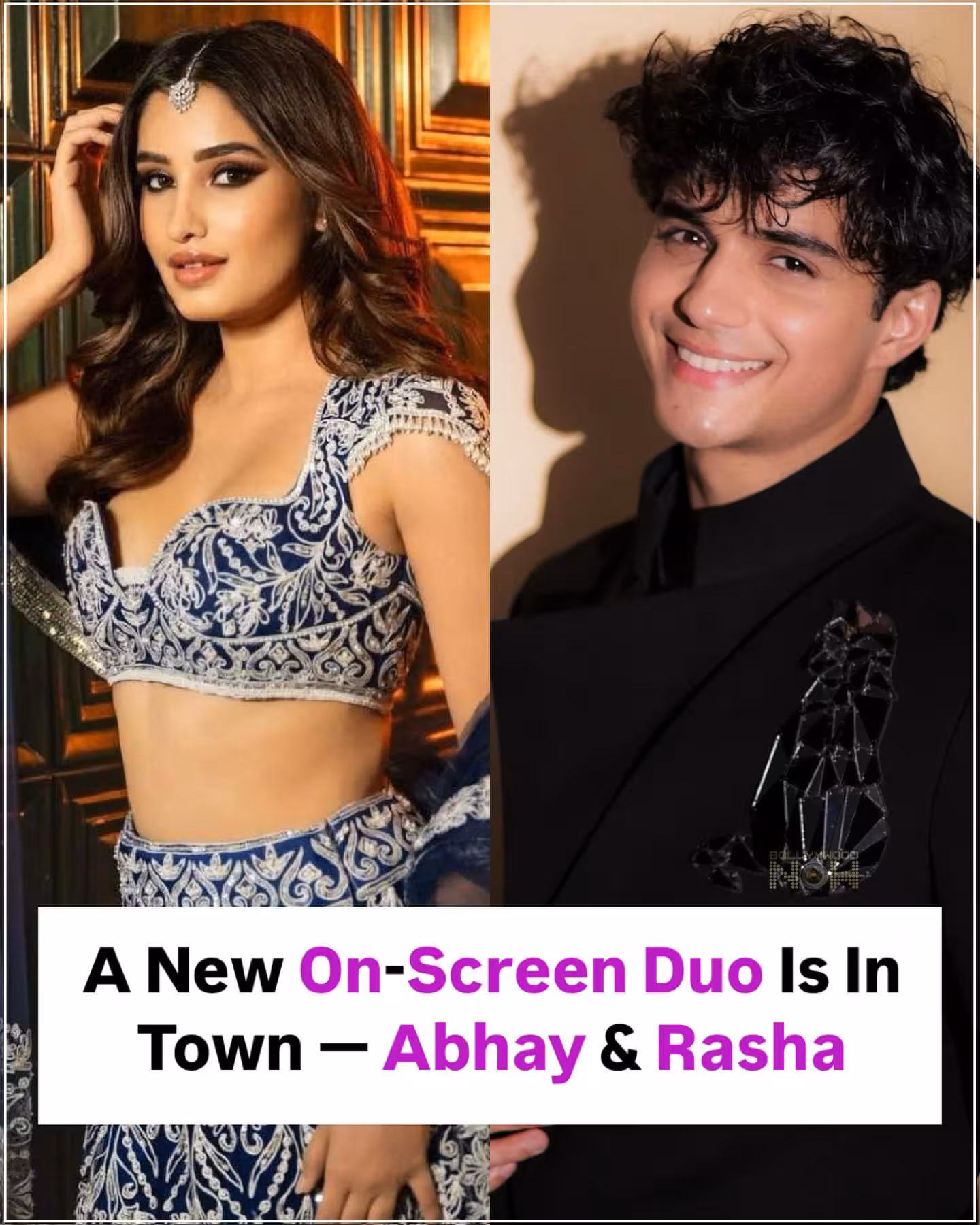 New Bollywood Duo Makes Waves Abhay and Rasha ignite a lively spark in Bollywood, promising vibrant energy and Gen Z charm!