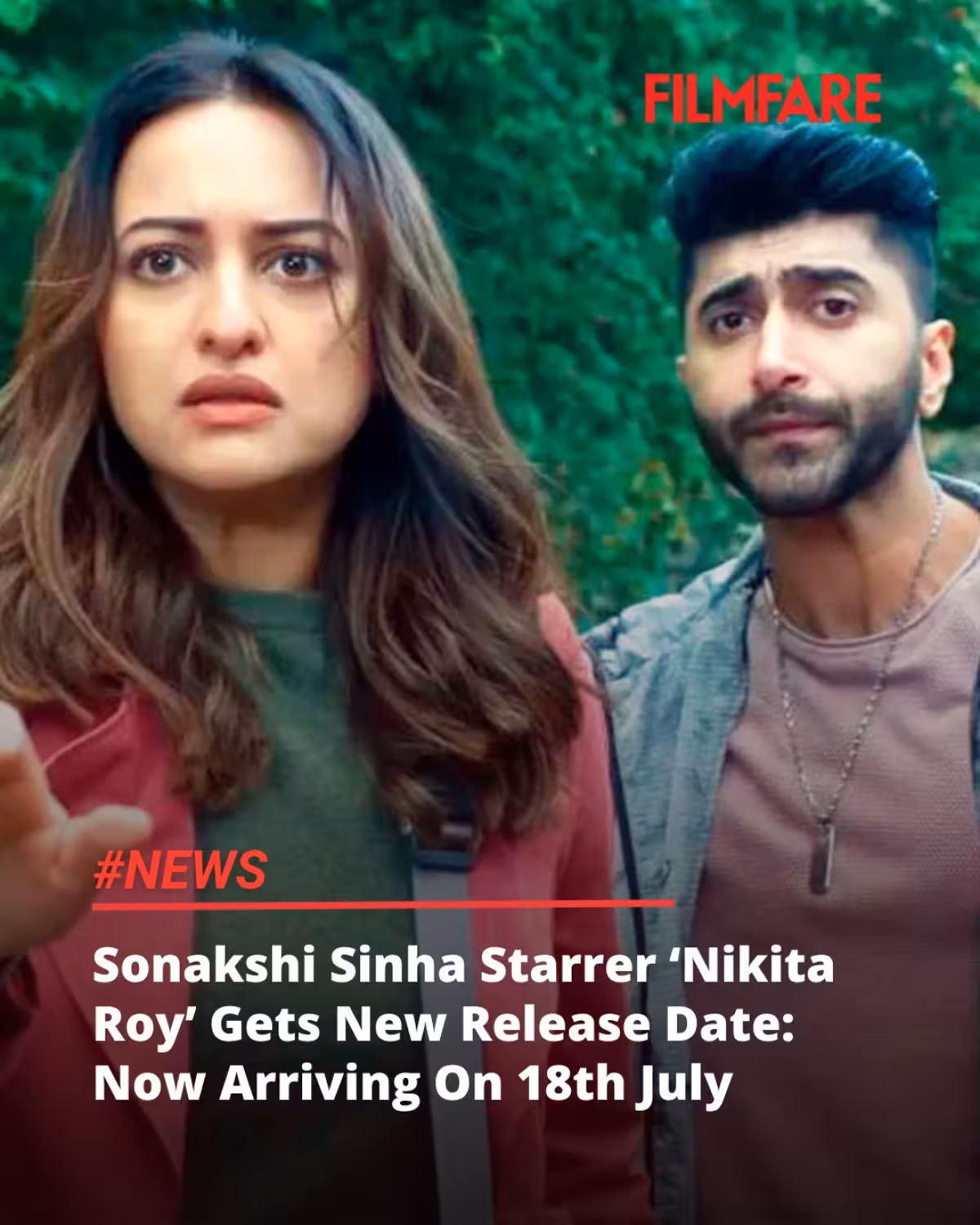 Nikita Roy Release Date Rescheduled Upcoming supernatural thriller starring Sonakshi Sinha shifts release to 18 July 2025, update shown!!
