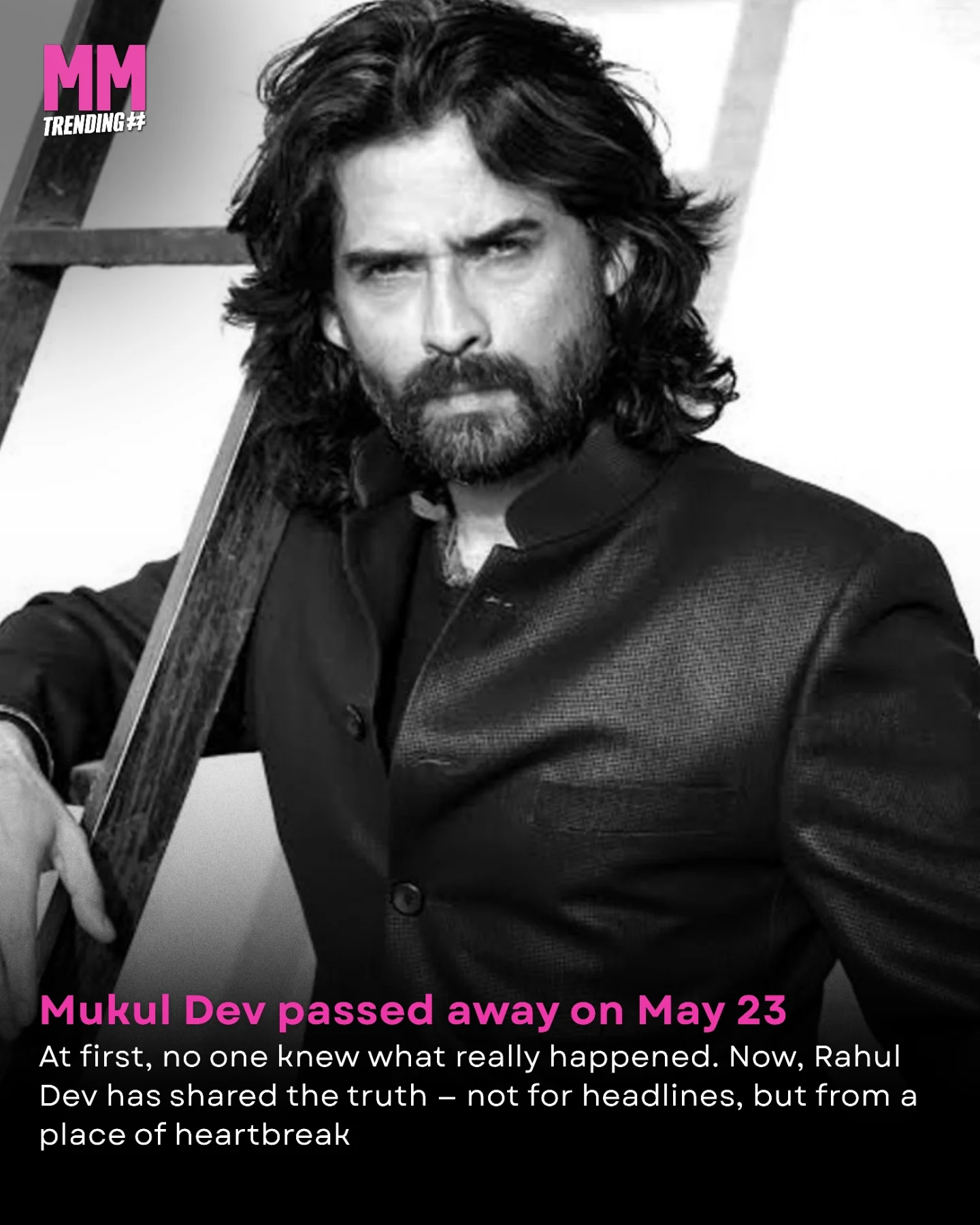 Rahul Dev Reveals Mukul Dev's Heartbreaking End
