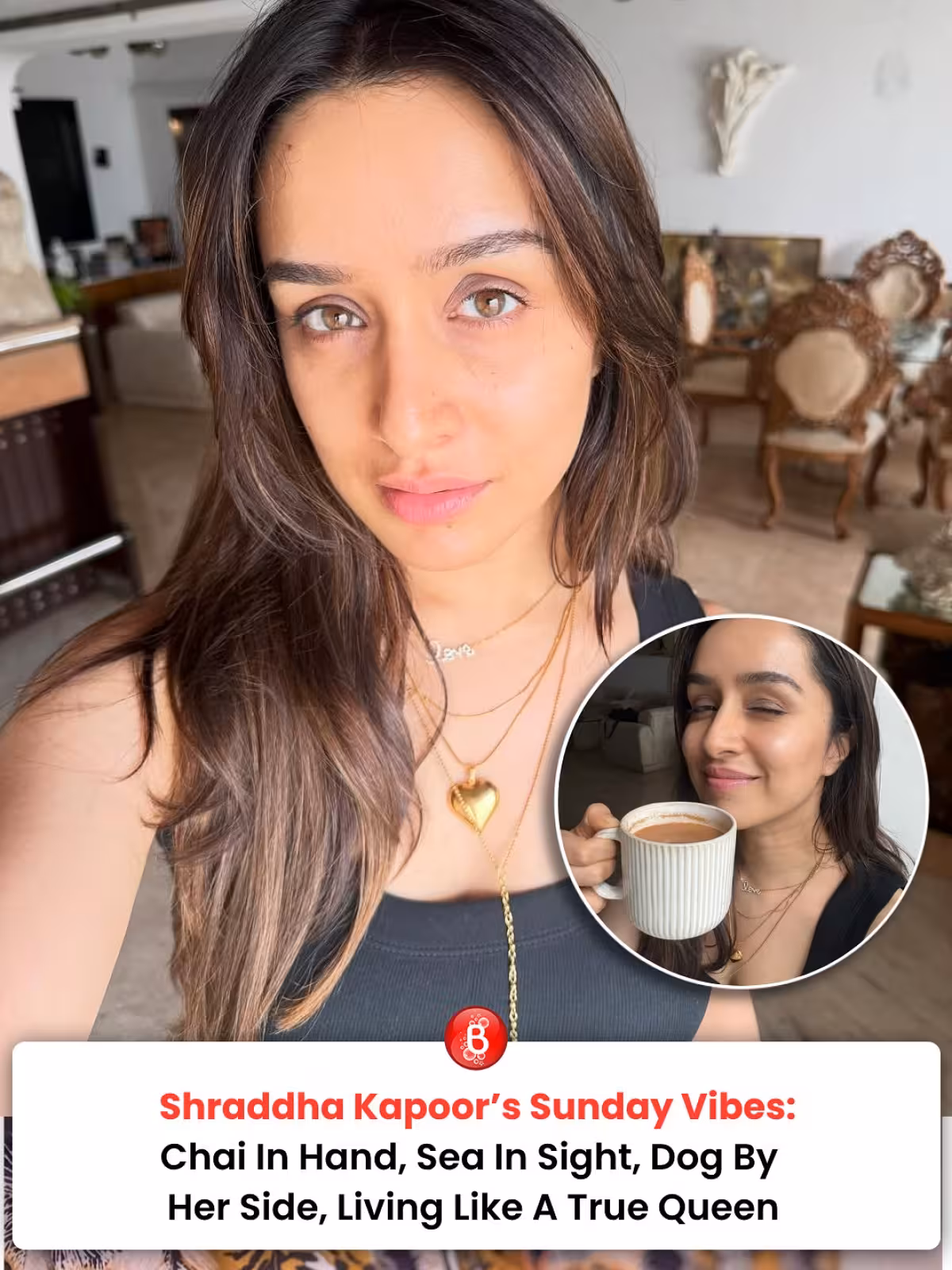 Shraddha Kapoor’s Serene Sunday By The Sea Casual vibes, chit-chat with her canine, a steaming chai by the shoreline—effortless bliss!